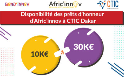 CTIC Dakar lance un fonds de prêt d’honneur dédié aux entrepreneurs du Sénégal, avec l’appui de l’AFD, Bond’innov et Afric’innov